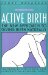 Active Birth : The New Approach to Giving Birth Naturally, Revised Edition