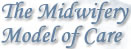 the midwifery model of care